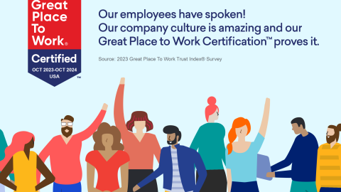 We're Proud to Be Certified™ by Great Place To Work®